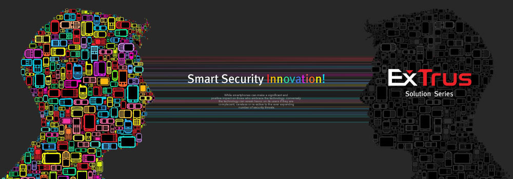 Smart Security Innovation! Extrus